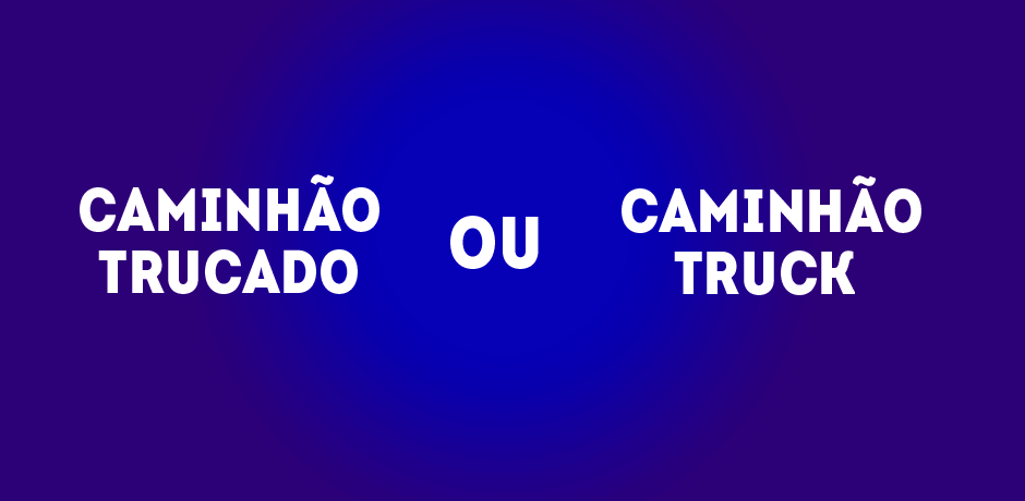 Leia mais sobre o artigo Qual a diferença entre caminhão truck e trucado?